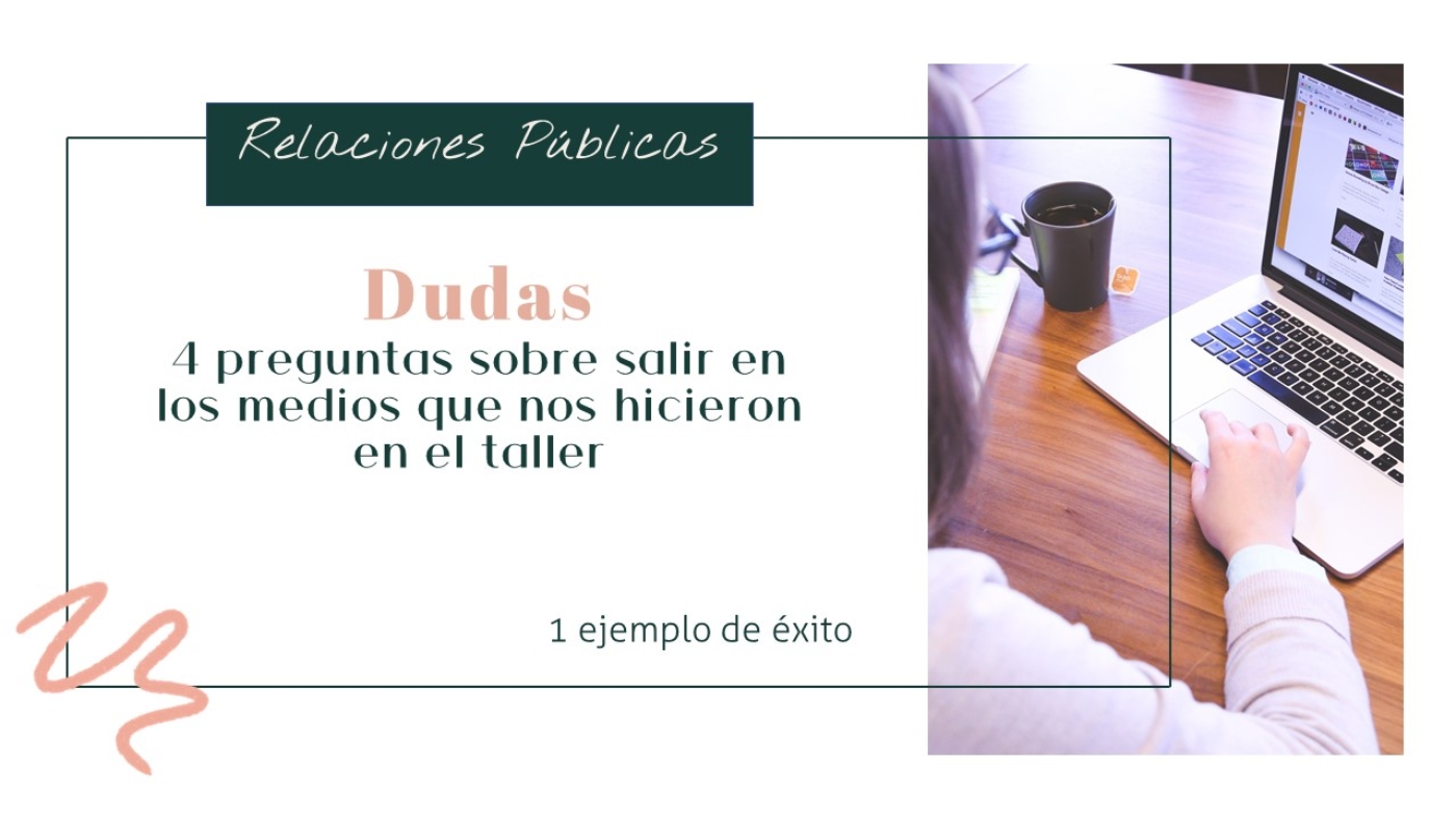 4 preguntas salir en medios taller