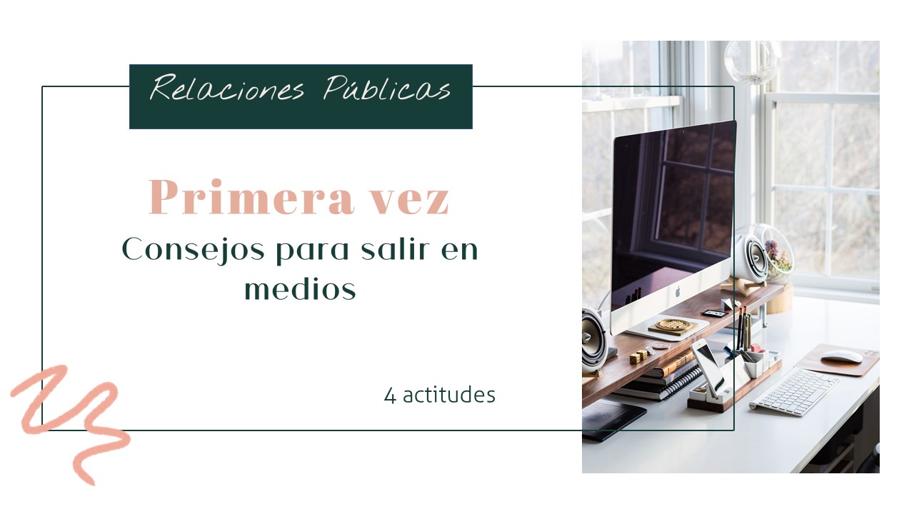 post-consejos-salir-en-medios-por-primera-vez
